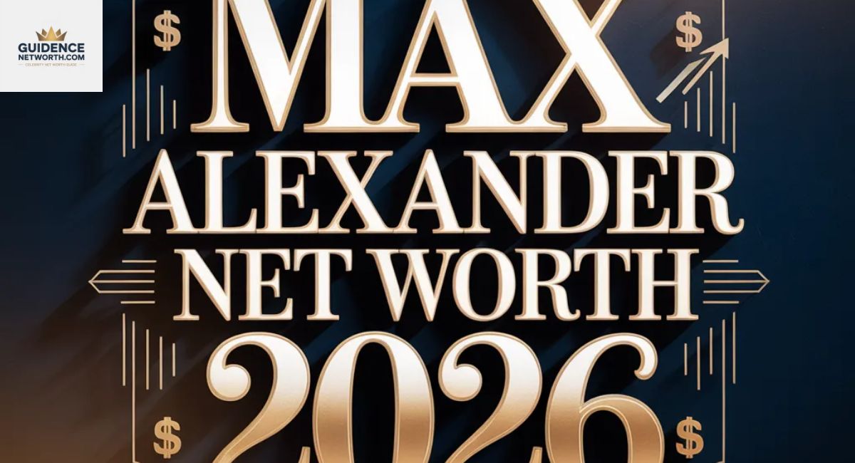 Max Alexander Net Worth in 2026